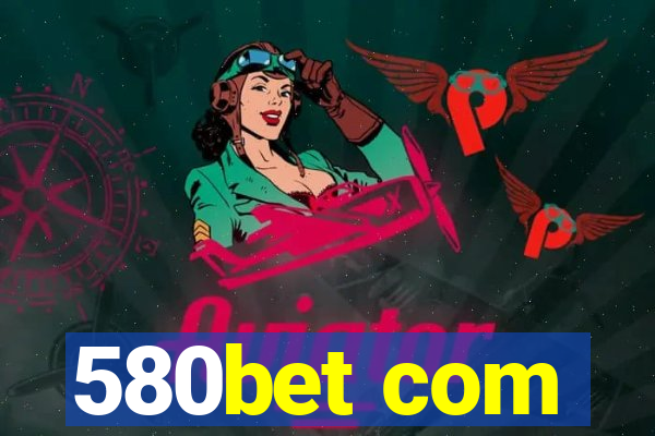 580bet com